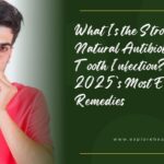 What Is the Strongest Natural Antibiotic for Tooth Infection