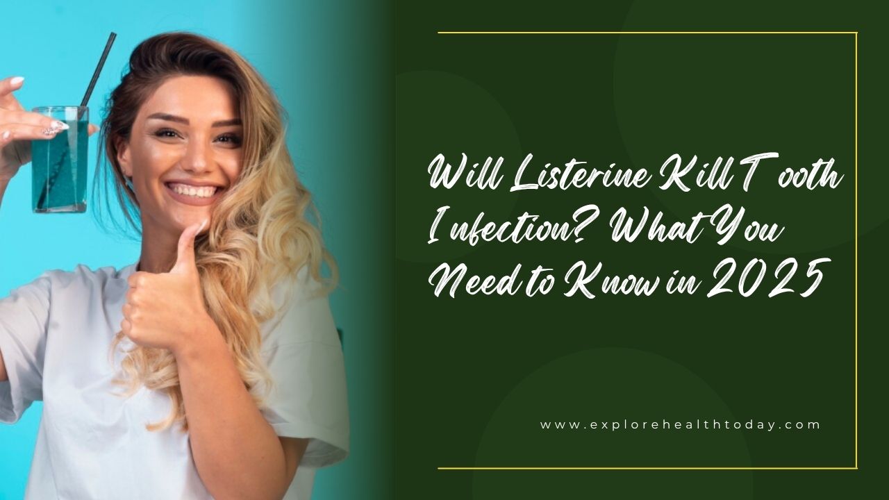 Will Listerine Kill Tooth Infection
