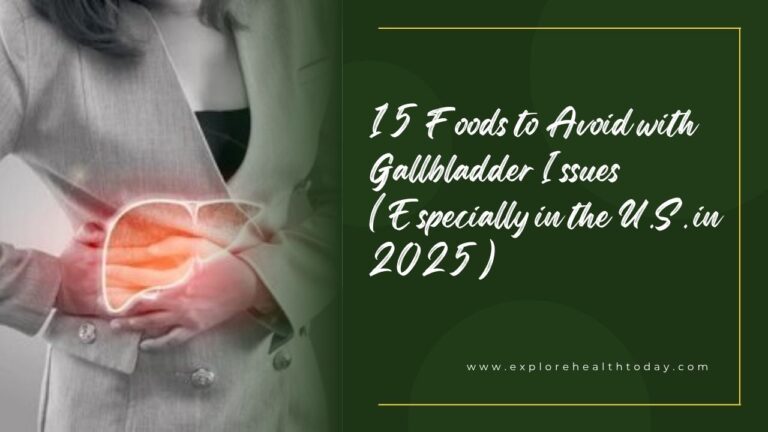 15 foods to avoid with gallbladder issues
