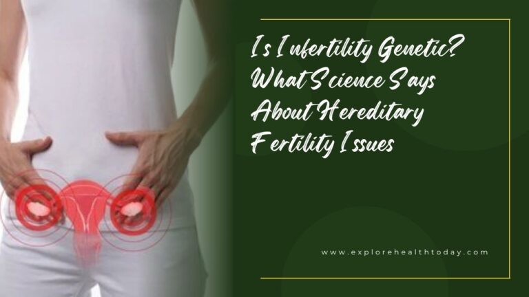 Is Infertility Genetic