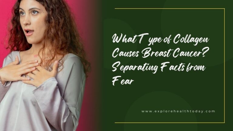 What Type of Collagen Causes Breast Cancer