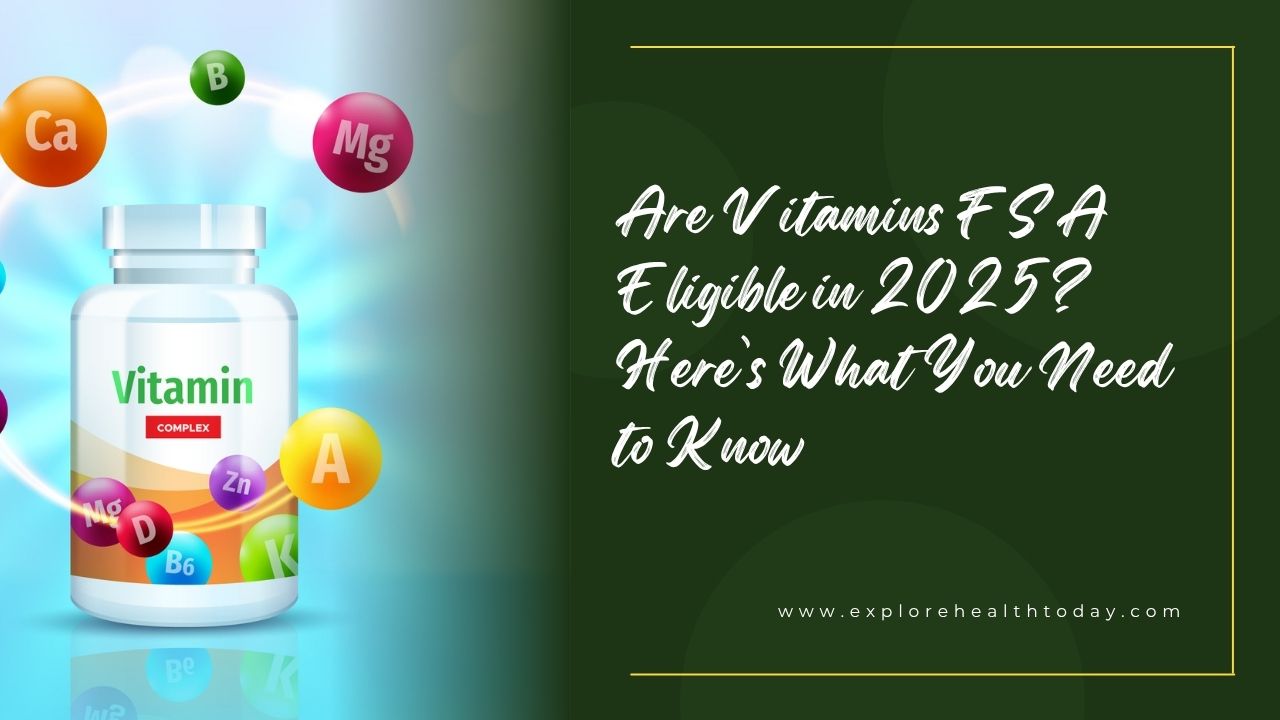 are vitamins fsa eligible​