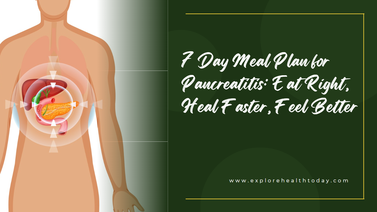 7 Day Meal Plan for Pancreatitis