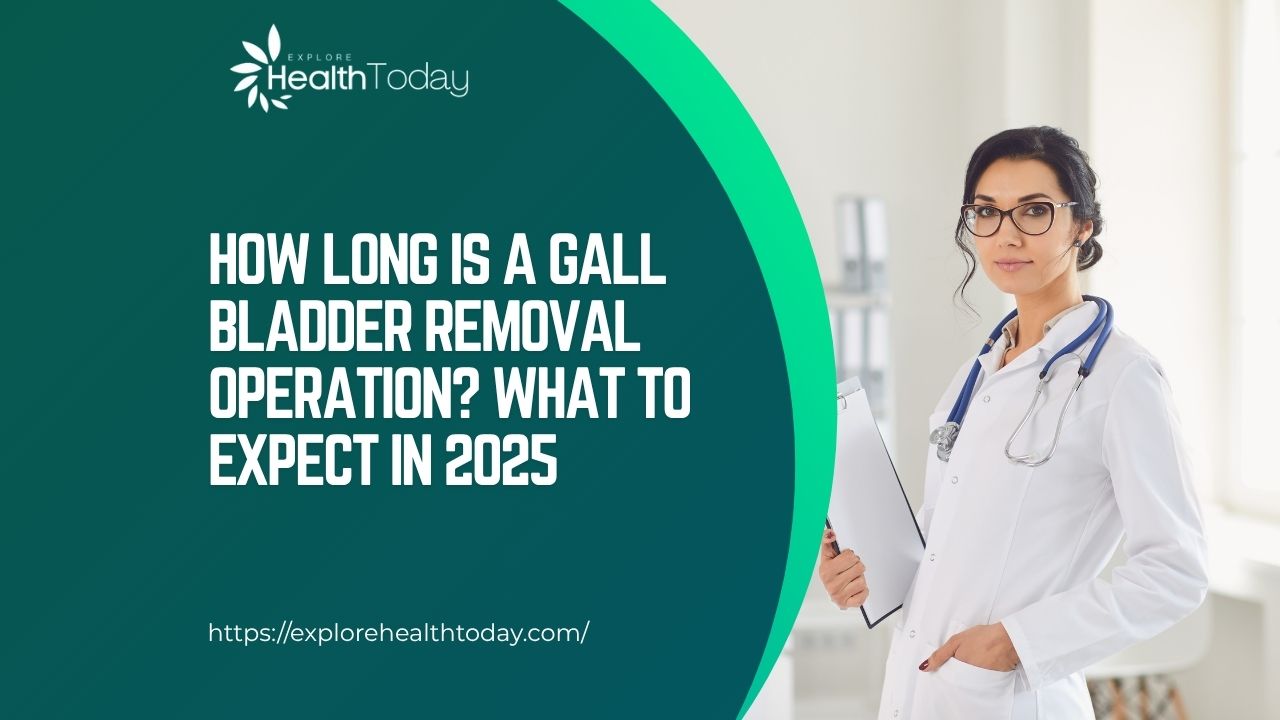 how long is a gall bladder removal operation