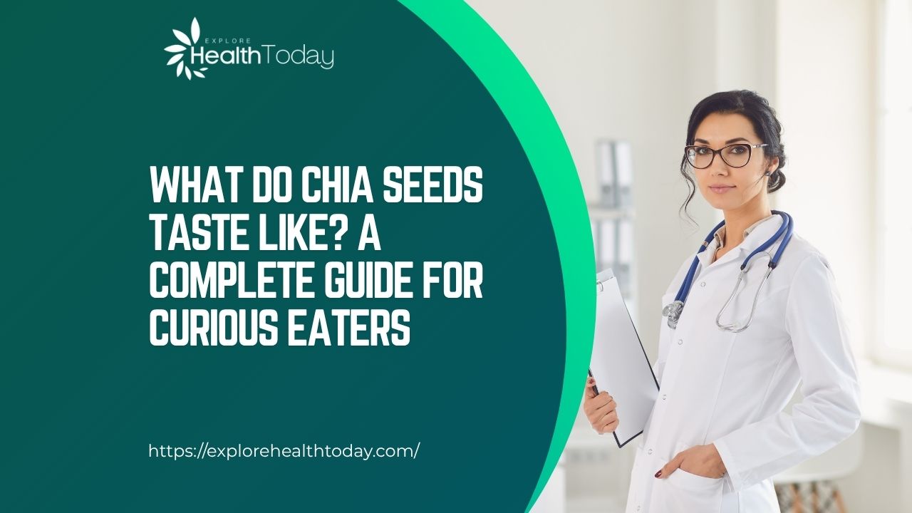 what do chia seeds taste like
