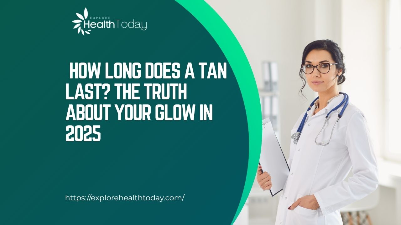 how long does a tan last