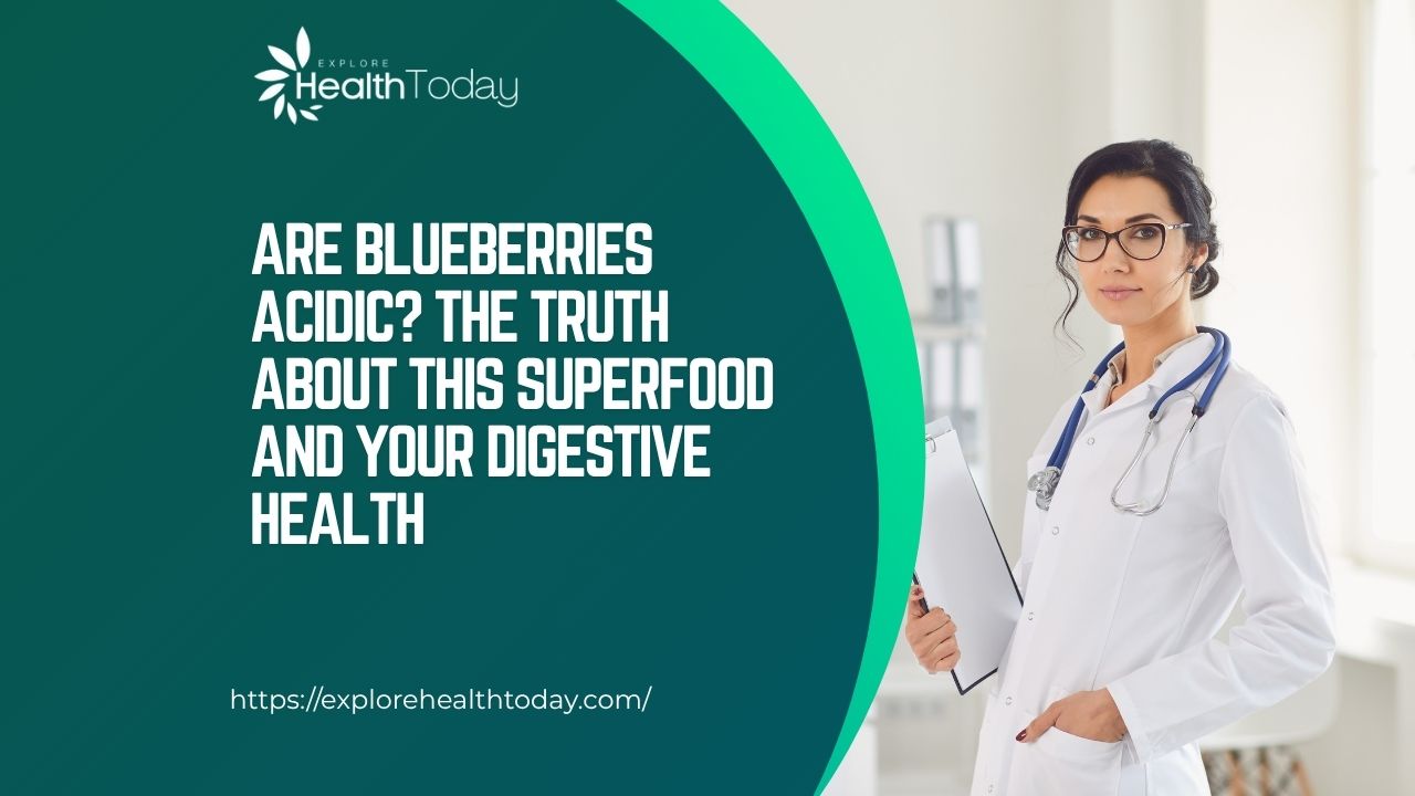 are blueberries acidic